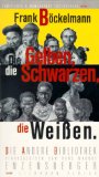 Die Gelben, die Schwarzen, die Weißen (Gebundene Ausgabe)